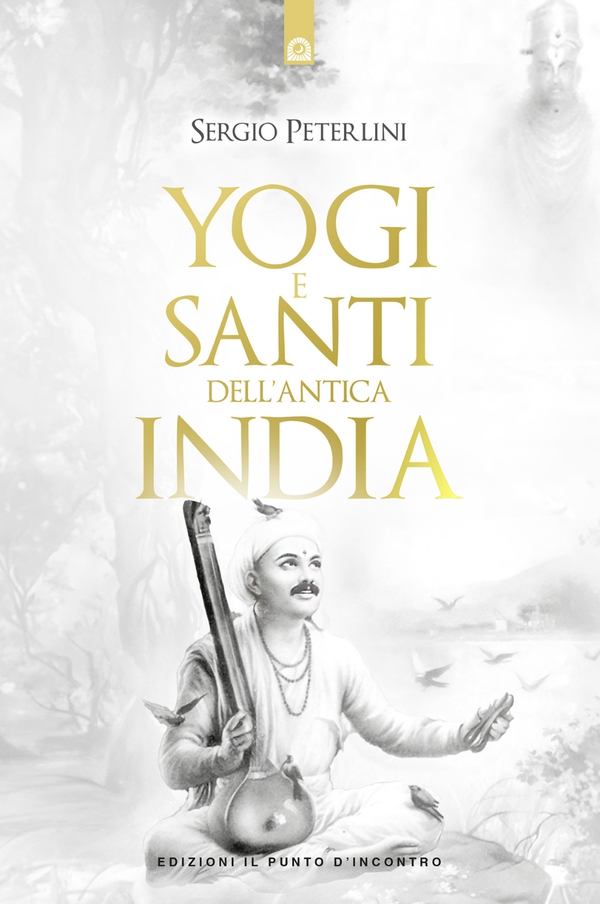 Yogi e santi dell'antica India - Librerie.coop