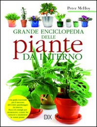 Grande enciclopedia delle piante da interno - Librerie.coop