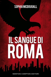 Il sangue di Roma - Librerie.coop Il sangue di Roma - Librerie.coop