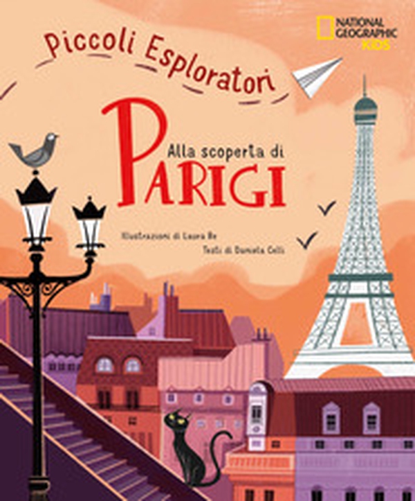 Alla scoperta di Parigi. Piccoli esploratori - Librerie.coop Alla scoperta di Parigi. Piccoli esploratori - Librerie.coop