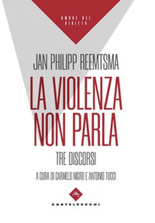 La violenza non parla. Tre discorsi - Librerie.coop La violenza non parla. Tre discorsi - Librerie.coop