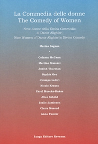 La Commedia delle donne. Nove donne della Divina Commedia di Dante Alighieri-The Comedy of Women. Nine women of Dante Alighieri's Divine Comedy - Librerie.coop