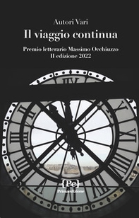 Il viaggio continua. Premio letterario Massimo Occhiuzzo II edizione 2022 - Librerie.coop