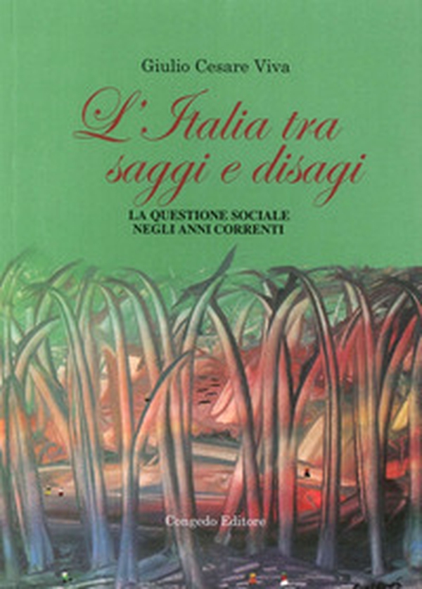 L'Italia tra saggi e disagi. La questione sociale negli anni correnti - Librerie.coop L'Italia tra saggi e disagi. La questione sociale negli anni correnti - Librerie.coop