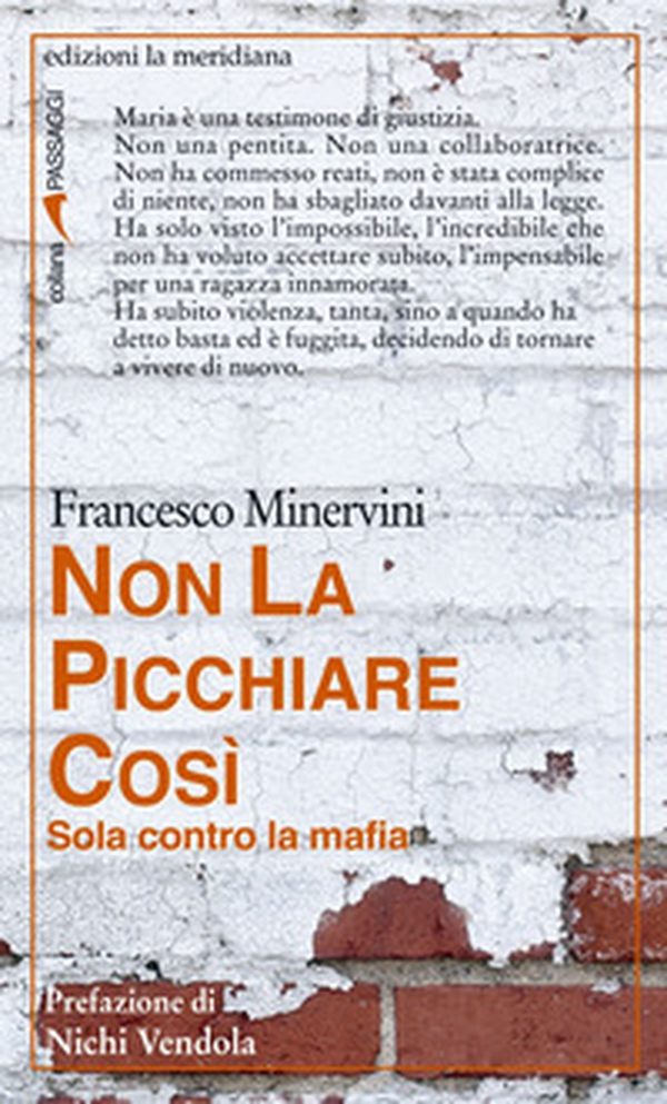 Non la picchiare così. Sola contro la mafia - Librerie.coop Non la picchiare così. Sola contro la mafia - Librerie.coop