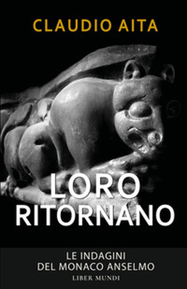 Loro ritornano. Le indagini del monaco Anselmo - Librerie.coop