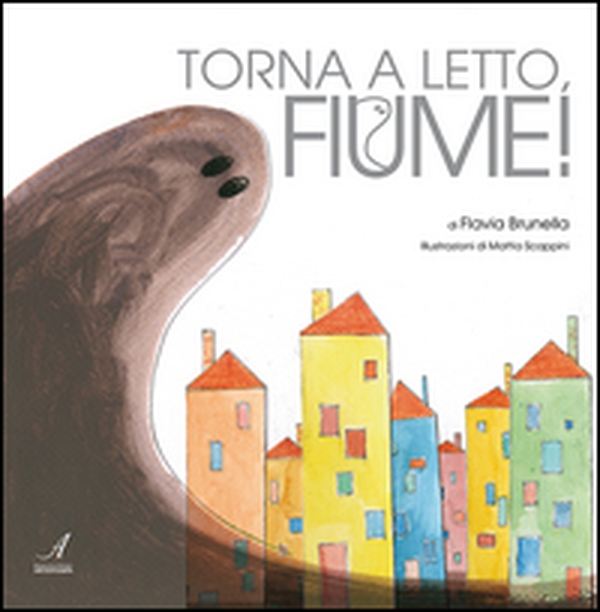Torna a letto, fiume! - Librerie.coop Torna a letto, fiume! - Librerie.coop