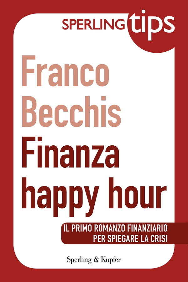 Finanza Happy Hour - Sperling Tips - Librerie.coop Finanza Happy Hour - Sperling Tips - Librerie.coop