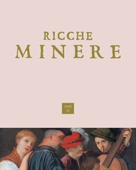 Ricche minere. Rivista di storia dell'arte - Vol. 25 - Librerie.coop