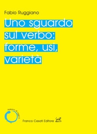 Uno sguardo sul verbo: forme, usi, varietà - Librerie.coop