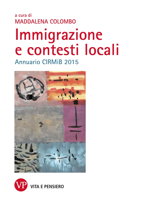 Immigrazione e contesti locali. Annuario CIRMiB 2015 - Librerie.coop Immigrazione e contesti locali. Annuario CIRMiB 2015 - Librerie.coop