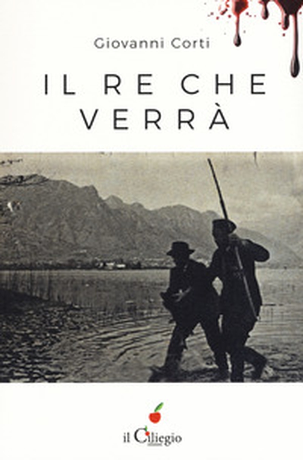 Il re che verrà - Librerie.coop Il re che verrà - Librerie.coop