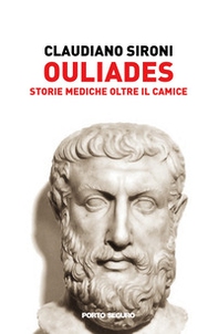 Ouliades. Storie mediche oltre il camice - Librerie.coop