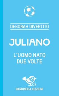 Juliano. L'uomo nato due volte - Librerie.coop