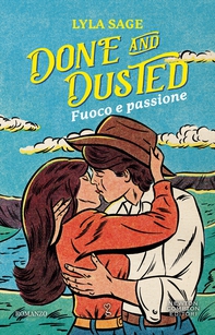 Done and Dusted. Fuoco e passione - Librerie.coop Done and Dusted. Fuoco e passione - Librerie.coop