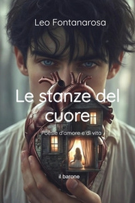 Le stanze del cuore. Poesie d'amore e di vita - Librerie.coop