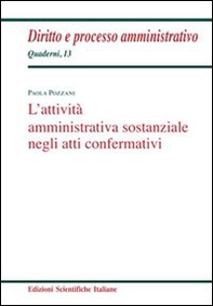 L'attività amministrativa sostanziale negli atti confermativi - Librerie.coop
