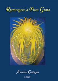 Riemergere a Pura Gioia - Librerie.coop