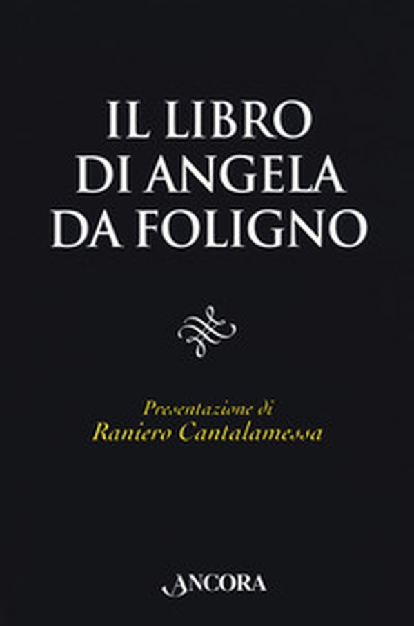 Il libro di Angela da Foligno - Librerie.coop Il libro di Angela da Foligno - Librerie.coop