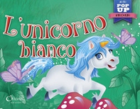 L'unicorno bianco. Mini pop up unicorni - Librerie.coop