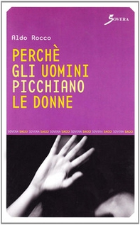 Perché gli uomini picchiano le donne - Librerie.coop