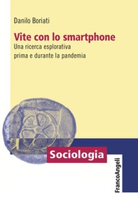 Vite con lo smartphone. Una ricerca esplorativa prima e durante la pandemia - Librerie.coop