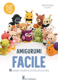Amigurumi facile. 16 semplici modelli di animali all'uncinetto - Librerie.coop