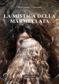 La mistica della marmellata - Librerie.coop La mistica della marmellata - Librerie.coop