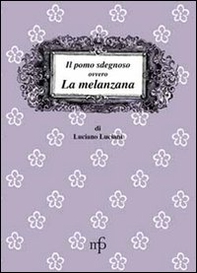 Il pomo sdegnoso, ovvero la melanzana - Librerie.coop