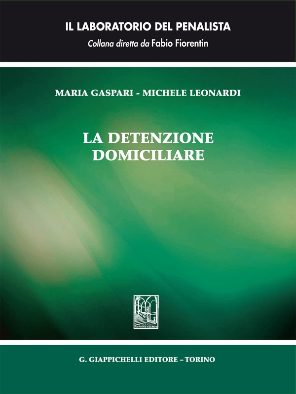 La detenzione domiciliare - Librerie.coop La detenzione domiciliare - Librerie.coop