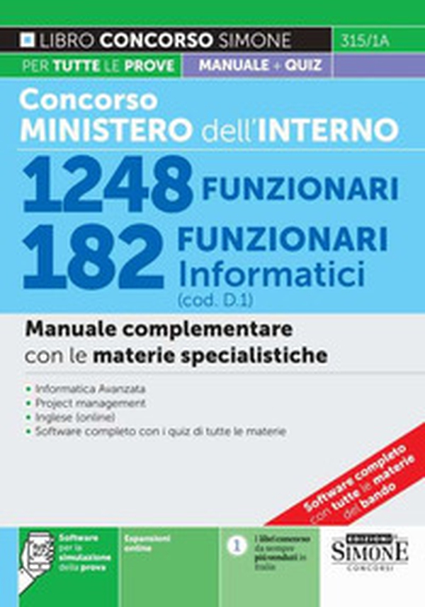 Concorso Ministero dell'Interno 1248 funzionari 182 funzionari informatici (cod. D1). Manuale complementare con le materie specialistiche - Librerie.coop Concorso Ministero dell'Interno 1248 funzionari 182 funzionari informatici (cod. D1). Manuale complementare con le materie specialistiche - Librerie.coop