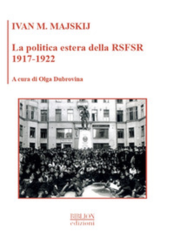 La politica estera della RSFSR 1917-1922 - Librerie.coop La politica estera della RSFSR 1917-1922 - Librerie.coop