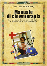 Manuale di clownterapia - Librerie.coop