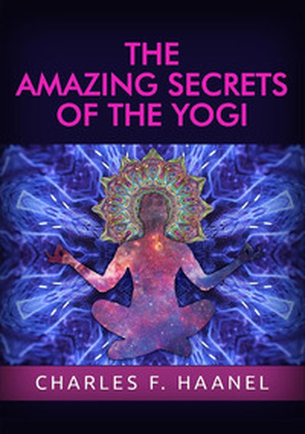 The amazing secrets of the Yogi - Librerie.coop The amazing secrets of the Yogi - Librerie.coop