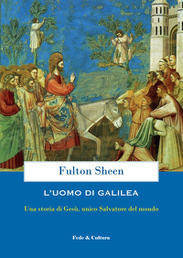 L'uomo di Galilea. Una storia di Gesù, unico Salvatore del mondo - Librerie.coop L'uomo di Galilea. Una storia di Gesù, unico Salvatore del mondo - Librerie.coop