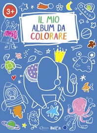 Elefante. Il mio album da colorare 3+ - Librerie.coop Elefante. Il mio album da colorare 3+ - Librerie.coop