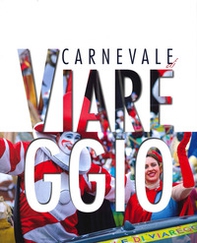 Carnevale di Viareggio. Ediz. inglese - Librerie.coop