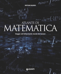 Atlante di matematica. Viaggio nell'affascinante mondo dei numeri - Librerie.coop Atlante di matematica. Viaggio nell'affascinante mondo dei numeri - Librerie.coop