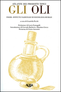 Atlante dei prodotti tipici. Gli oli - Librerie.coop