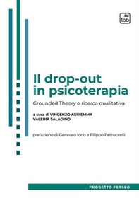 Il drop-out in psicoterapia. Grounded theory e ricerca qualitativa - Librerie.coop