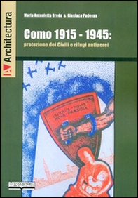 Como 1915-1945. Protezione dei civili e rifugi antiaerei - Librerie.coop