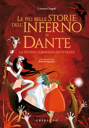 Le più belle storie dell'Inferno di Dante. La Divina Commedia illustrata - Librerie.coop