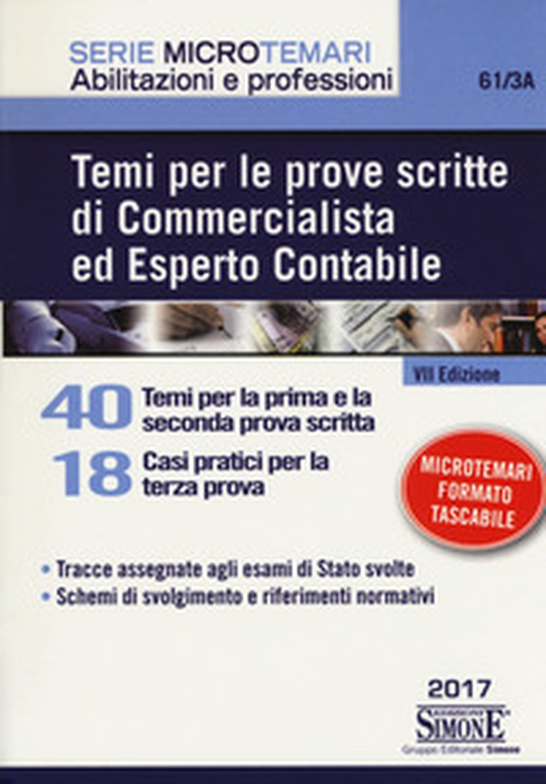 Temi per le prove scritte di commercialista ed esperto contabile. 40 temi per la prima e la seconda prova scritta. 18 casi pratici per la terza prova - Librerie.coop Temi per le prove scritte di commercialista ed esperto contabile. 40 temi per la prima e la seconda prova scritta. 18 casi pratici per la terza prova - Librerie.coop