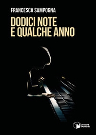 Dodici note e qualche anno - Librerie.coop Dodici note e qualche anno - Librerie.coop