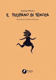 Il tulipano di Tènoca - Librerie.coop