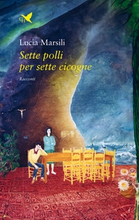 Sette polli per sette cicogne - Librerie.coop