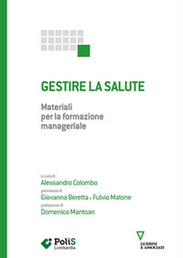 Gestire la salute. Materiali per la formazione manageriale - Librerie.coop Gestire la salute. Materiali per la formazione manageriale - Librerie.coop