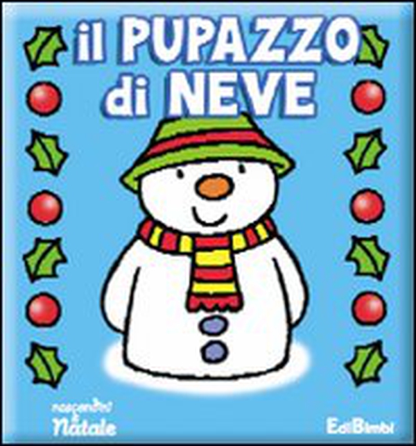 Il pupazzo di neve - Librerie.coop Il pupazzo di neve - Librerie.coop