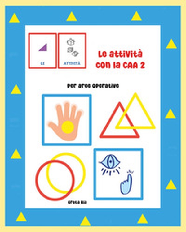 Le attività con la CAA - Vol. 2 - Librerie.coop Le attività con la CAA - Vol. 2 - Librerie.coop