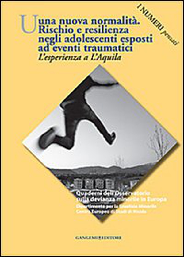 Una nuova normalità. Rischio e resilienza negli adolescenti esposti ad eventi traumatici. L'esperienza a L'Aquila. I numeri pensati - Librerie.coop Una nuova normalità. Rischio e resilienza negli adolescenti esposti ad eventi traumatici. L'esperienza a L'Aquila. I numeri pensati - Librerie.coop